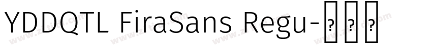 YDDQTL FiraSans Regu字体转换